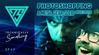 Photoshopping a Metal Gear Solid Movie Poster