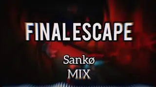 Final Escape Sankø Mix | • FNF Sonic.exe OST