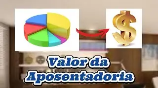 Valor da Aposentadoria