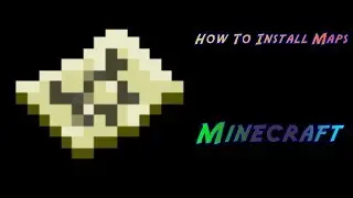 How To Install Maps On Minecraft