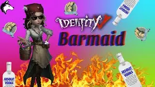 How to play a Barmaid |Identity V| - Montage