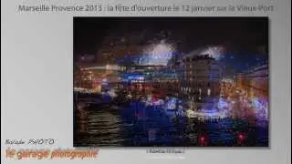 Marseille Provence 2013, retour sur la fête d'ouverture