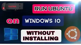How to Run Ubuntu without installing it on windows 10 virtual box | Live Linux