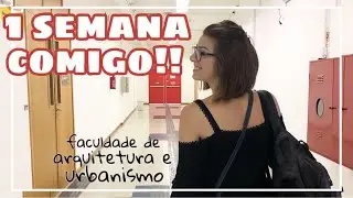 ROTINA DE ESTUDANTE I Arquitetura e Urbanismo