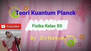 Teori Kuantum Planck - Fisika Kelas XII