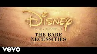 Royal Philharmonic Orchestra - The Bare Necessities (From "The Jungle Book")