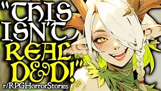 Nasty DM That Never Showers Thinks D&D5e "Isn't Real D&D" (+ More) | r/rpghorrorstories