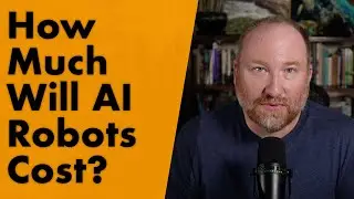 How Much Will AI Robots Cost?