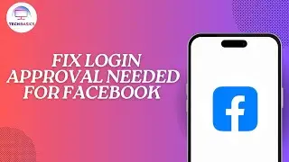 How to fix login approval needed Facebook problem