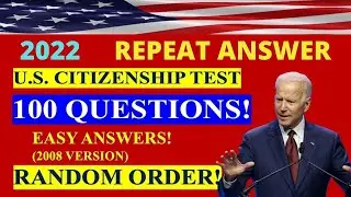 100 Civics Questions (2008 version) for U.S. Citizenship interview Test -  REPEAT ANSWER - 2022