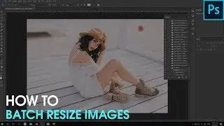 How to Batch Resize Images in Photoshop