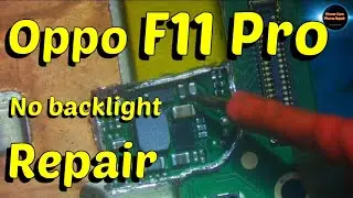 Oppo F11 Pro No Display backlight Repair