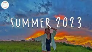 Summer 2023 playlist 🚗 Song to make your summer road trips fly by