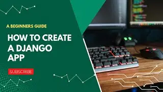 How to Add a New App to a Django Project: A Step-by-Step Guide