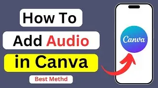 how to add audio in canva | how to add my own audio files in canva