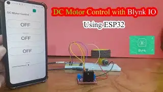 How to Control DC Motor with ESP32 & Blynk: Speed & Direction Tutorial