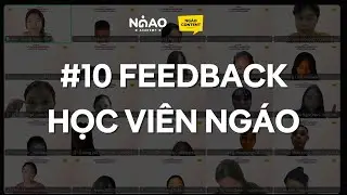 #10 Feedback học viên khóa Content Marketing Đa Kênh A-Z tại Ngáo Content
