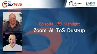 Zoom AI ToS Dust-up - Episode 179 - Six Five
