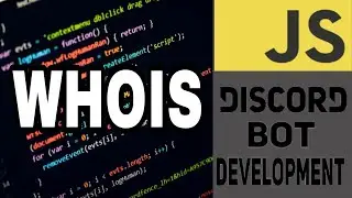 WHOIS COMMAND | Creating A Discord Bot Tutorial | Ep 6