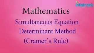 Maths: Simultaneous Equation : Determinant Method (Cramer's Rule).