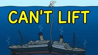 Why Hasn't Anyone Raised the Titanic?