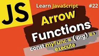 JavaScript Arrow Functions | Arrow Functions Explained | Learn JavaScript