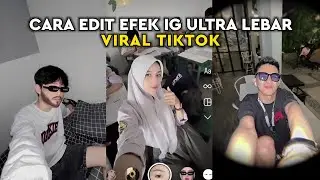How to Get the Viral Ultra Wide IG Effect on TikTok || Edit the Ultra IG Effect on Android