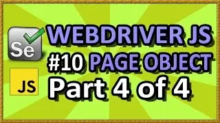 WebDriverJS Page Object Part 4 of 4 (Part 10) | QAShahin