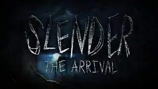 Returning to Slender: The Arrival