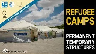 Refugee camps | breaking paradigms