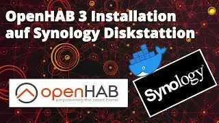 OpenHAB 3 | Installation auf Synology Diskstation mit Docker
