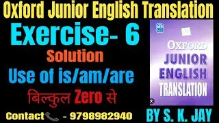 Exercise- 6 Oxford Junior English Translation Solution