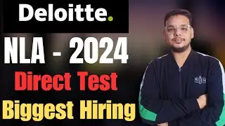 Deloitte NLA Hiring 2024 | Deloitte Direct Test | OFF Campus Drive For 2024 Batch | Biggest Hiring