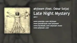 ahjteam feat Oskar Solja - 05 - Late Night Mystery
