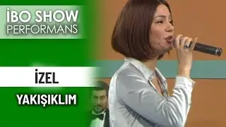 Yakışıklım | İzel | İbo Show Performans
