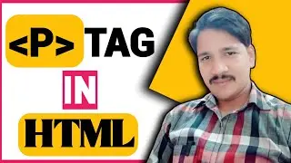 p tag in html | html p tag | html paragraph tag | html tutorial