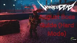 Wanted Dead August Boss Fight Hard Mode