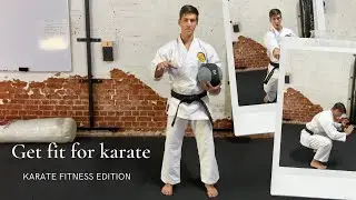 How to get fit for karate | Karate Fitness Edition