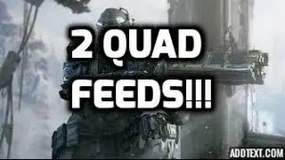 BO3: BACK TO BACK QUAD FEEDS?!?!