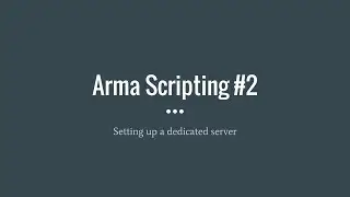 Arma 3 Scripting for Beginners #2