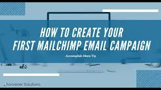 How to Create Your First MailChimp Email Campaigns