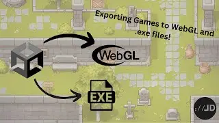 How to Export Unity Games to WebGL and to a .exe File