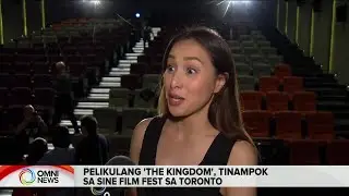 Pelikulang 'The Kingdom', tampok sa huling araw ng Sine Film Fest | OMNI News Filipino