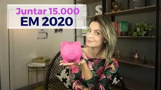 Challenge to save 15,000 reais in 2020