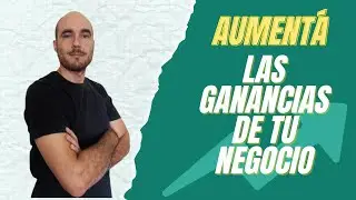 ¡Aumentá las ganancias 💰 de tu empresa con estos consejos! 🚀