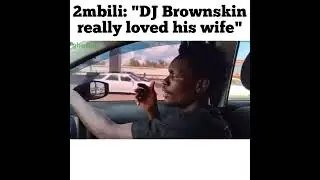 2mbili: DJ Brownskin really loved his wife