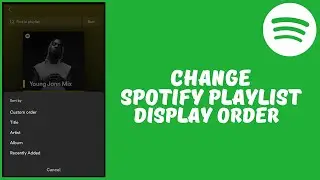 How to Change the Display Order of a Playlist in Spotify