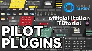 Pilot Plugins by Mixed In Key tutorial Ufficiale Italiano