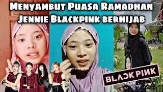 Menyambut Puasa Ramadhan 2022 Jennie Blackpink Berhijab / Pakai Jilbab Video Mirip Jennie