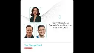 Heavy Fleets, Smart Charging & AI in EV Operations | Live from ICNC 2025 (Ep. 31) | Audio Only
